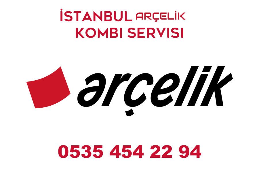 İstanbul arcelik kombi servisi