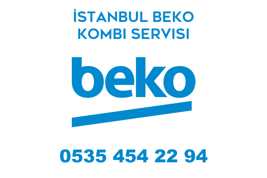 İstanbul Beko Kombi Servisi